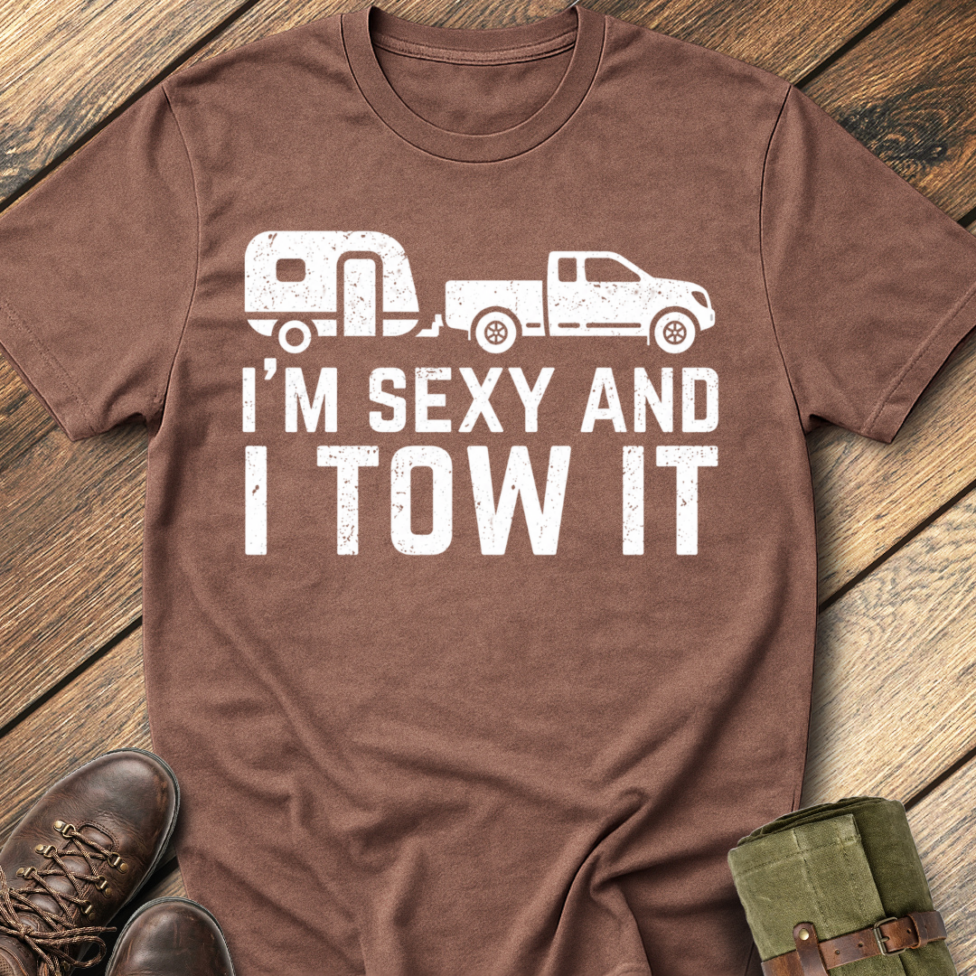 I'm Sexy And I Tow It T-Shirt