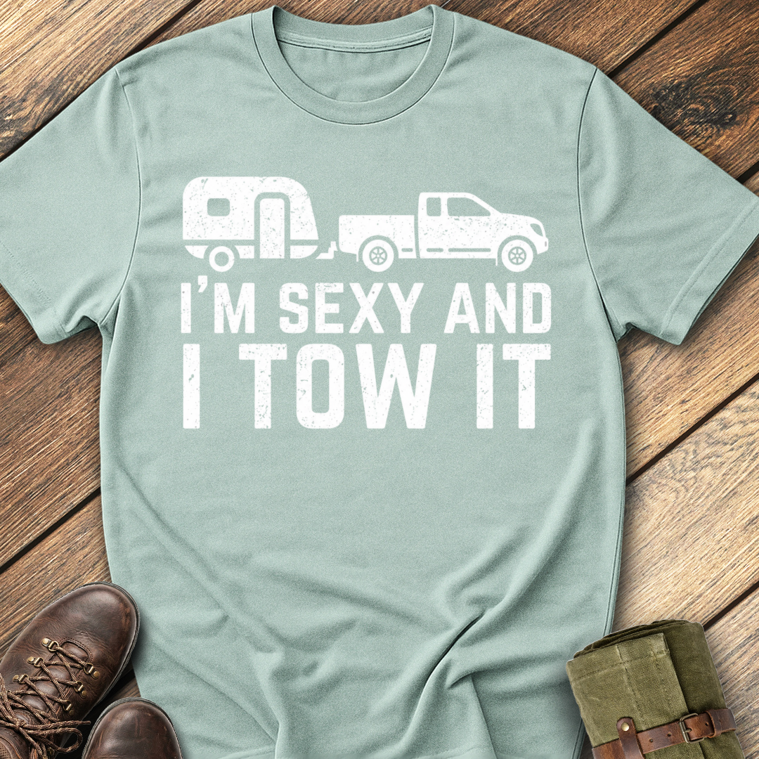 I'm Sexy And I Tow It T-Shirt