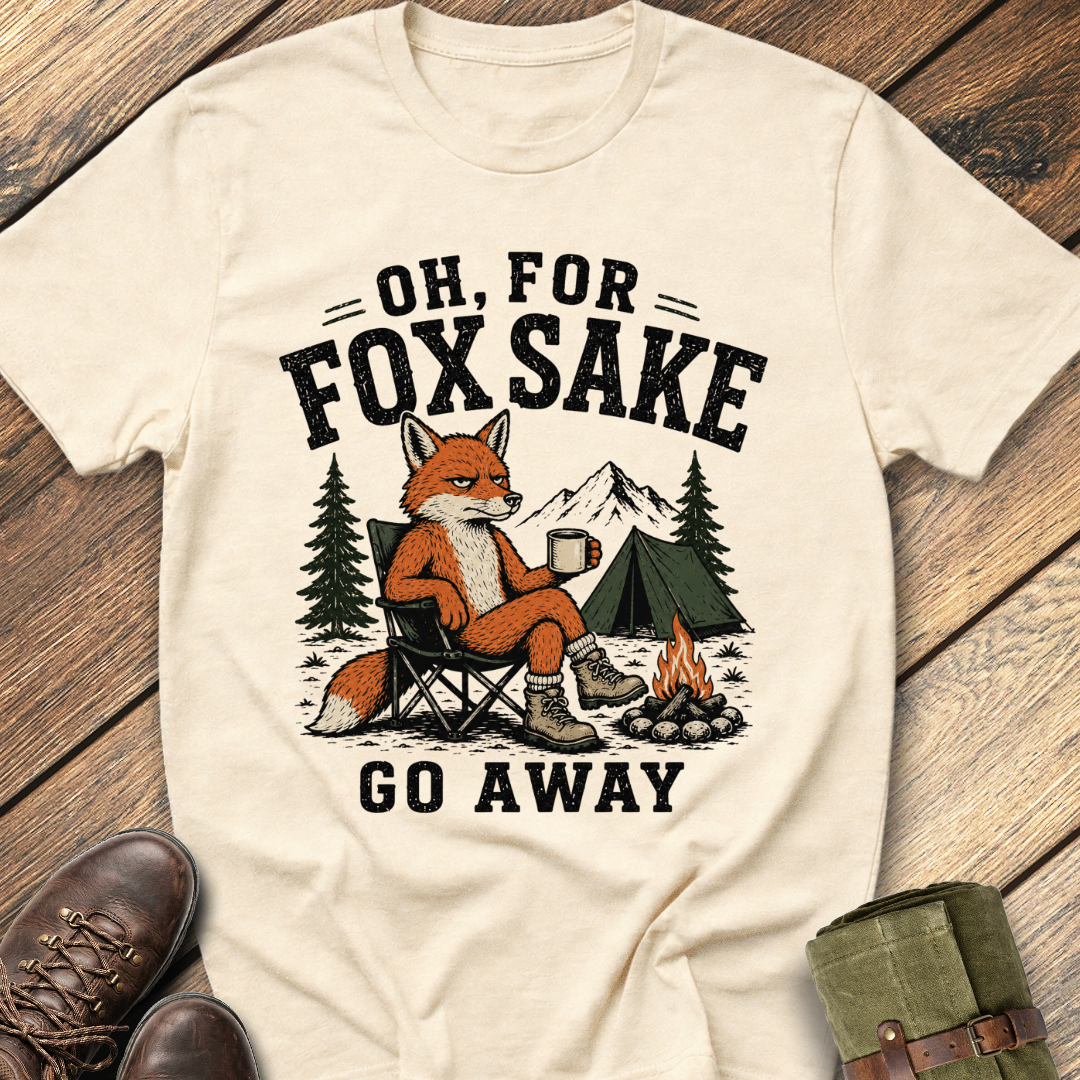 Oh For Fox Sake T-Shirt