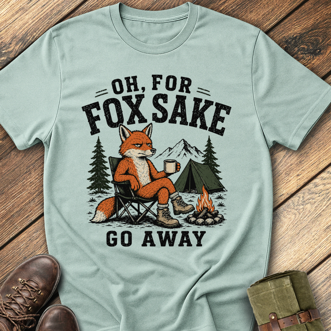 Oh For Fox Sake T-Shirt