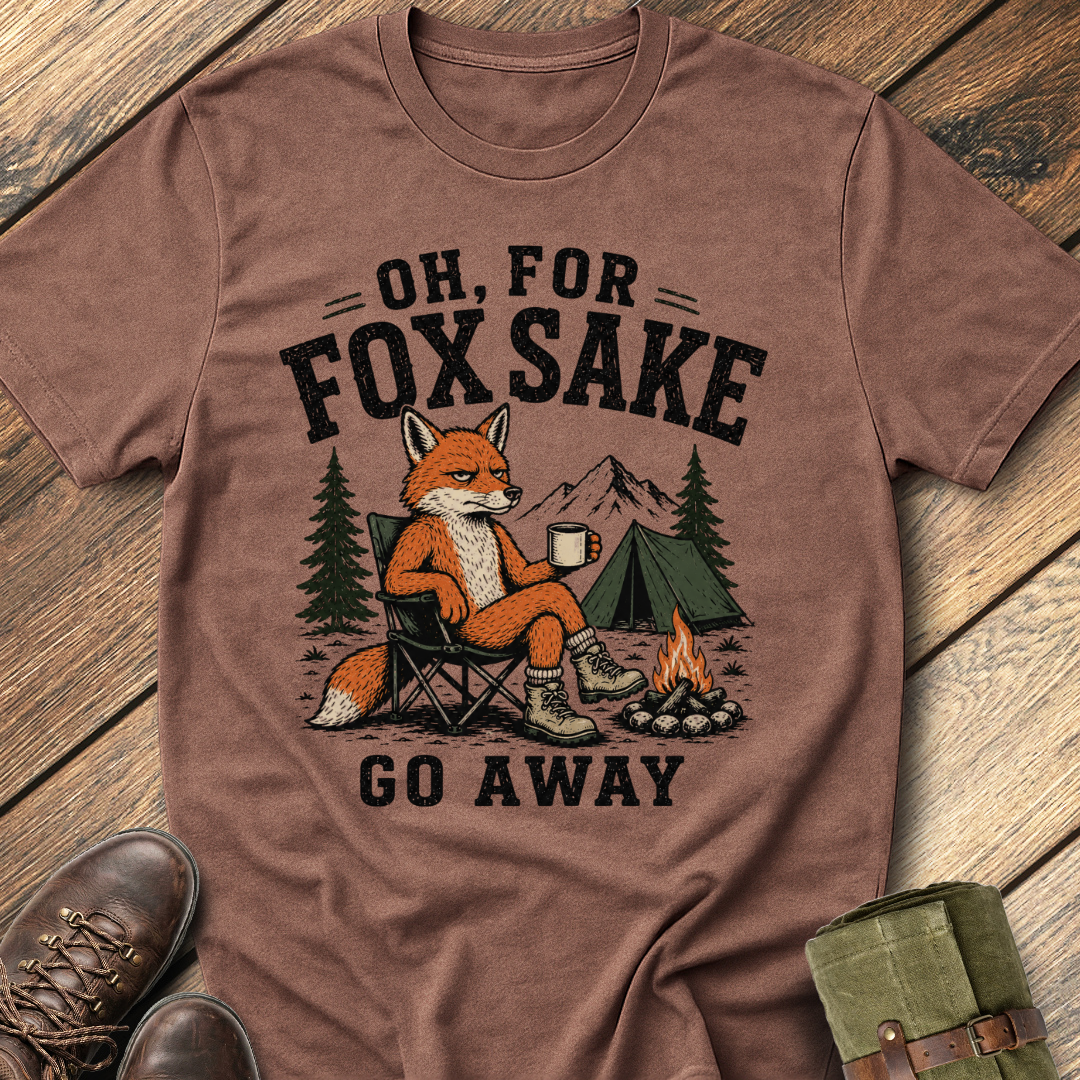 Oh For Fox Sake T-Shirt