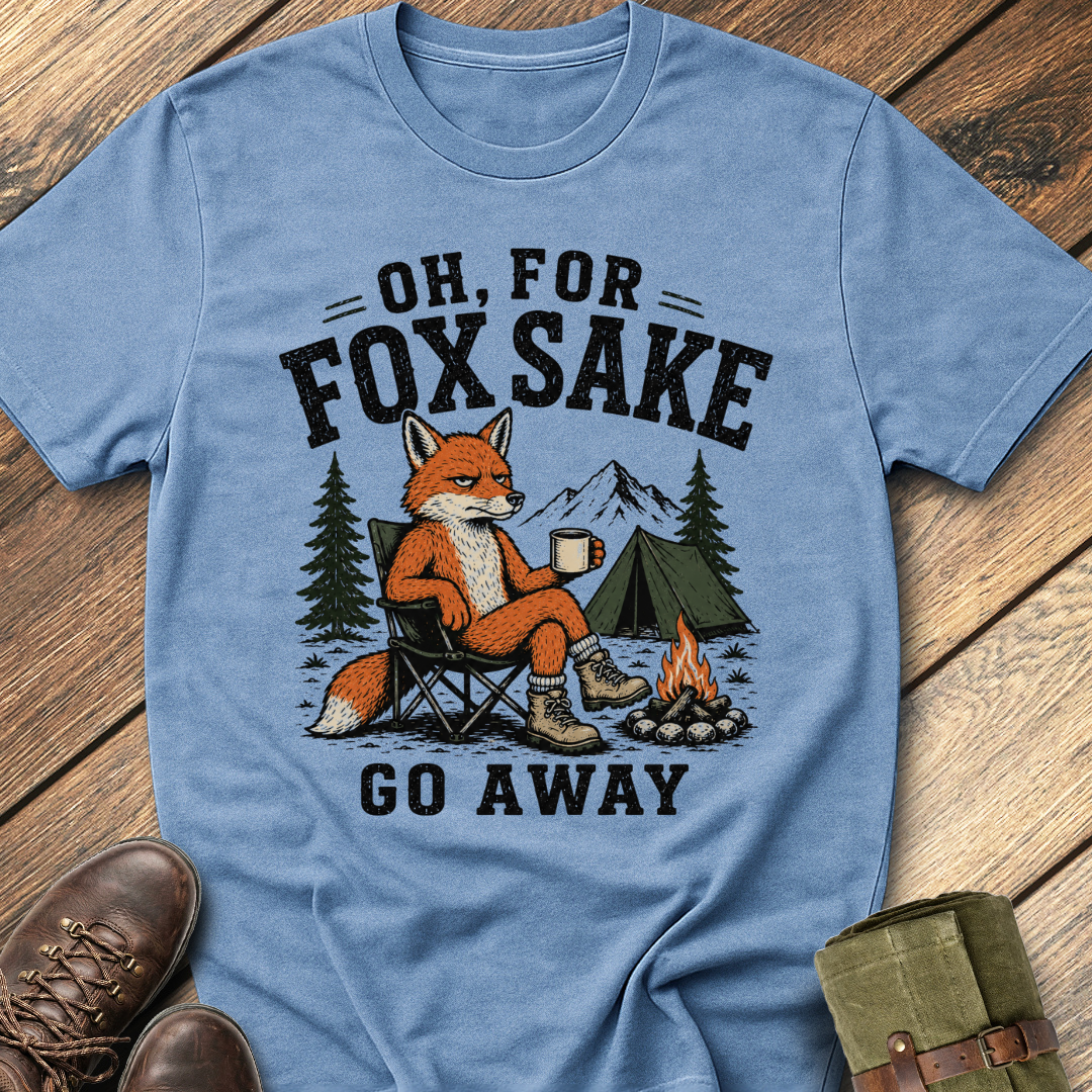 Oh For Fox Sake T-Shirt