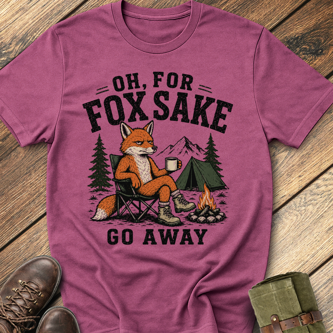 Oh For Fox Sake T-Shirt