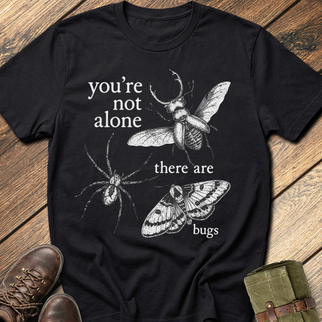 You Are Not Alone T-Shirt