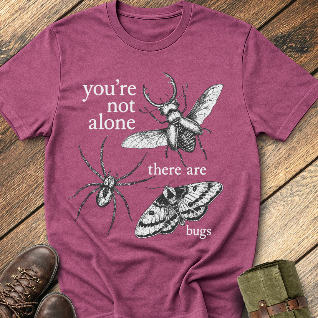 You Are Not Alone T-Shirt