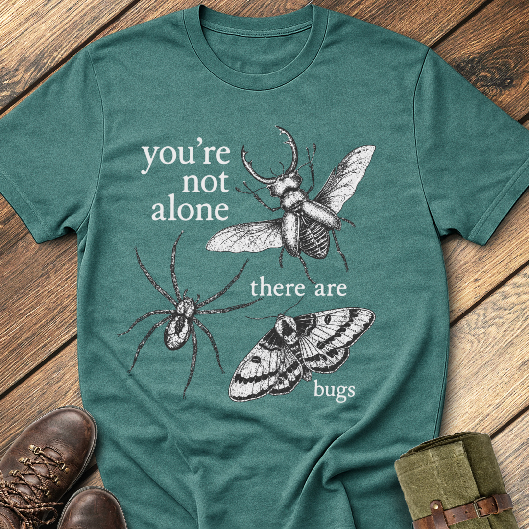 You Are Not Alone T-Shirt