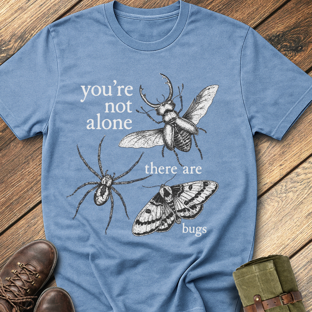 You Are Not Alone T-Shirt
