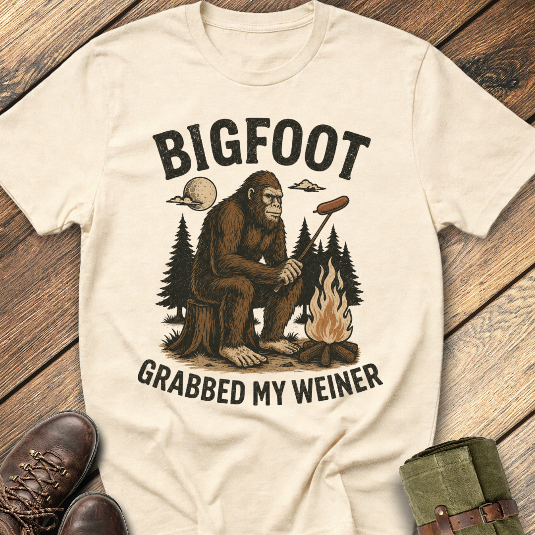 Bigfoot Grabbed My Weiner T-Shirt