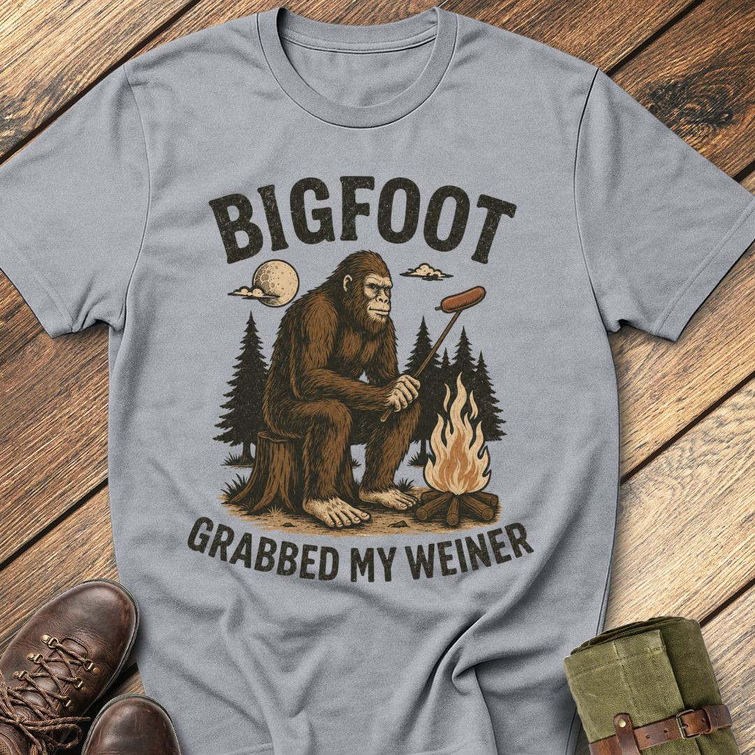 Bigfoot Grabbed My Weiner T-Shirt