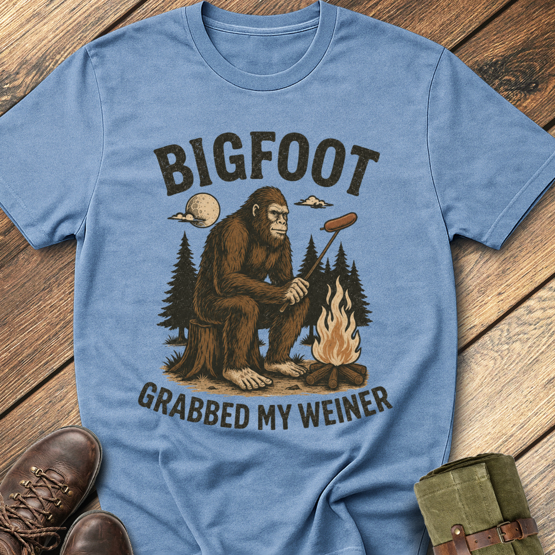 Bigfoot Grabbed My Weiner T-Shirt
