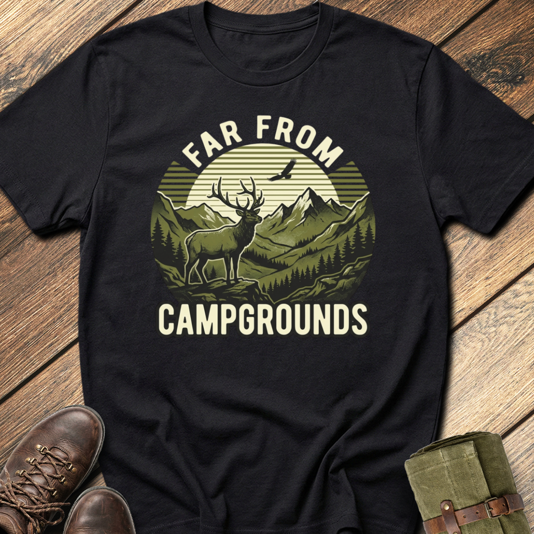 Far From Camprounds T-Shirt