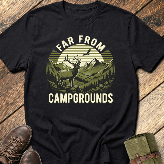 Far From Camprounds T-Shirt