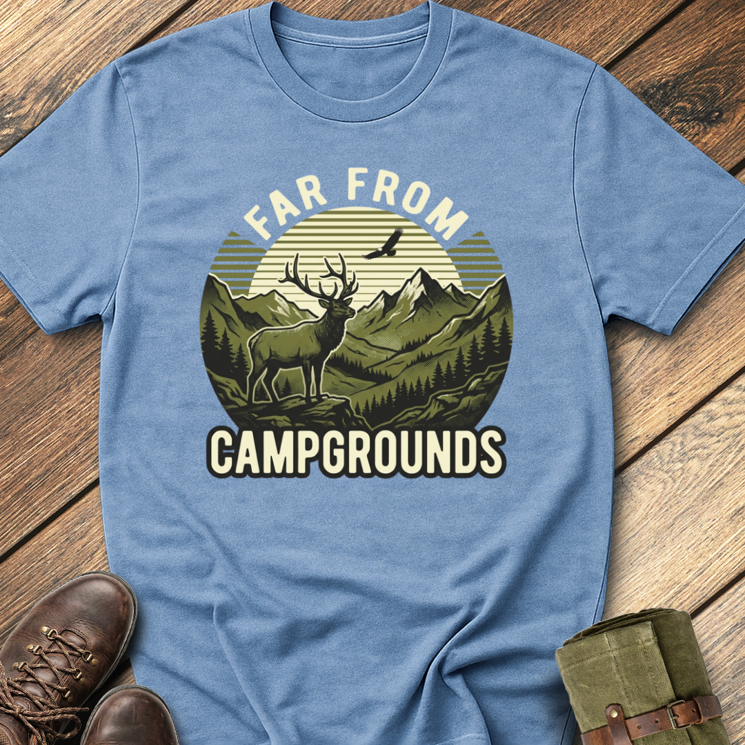 Far From Camprounds T-Shirt