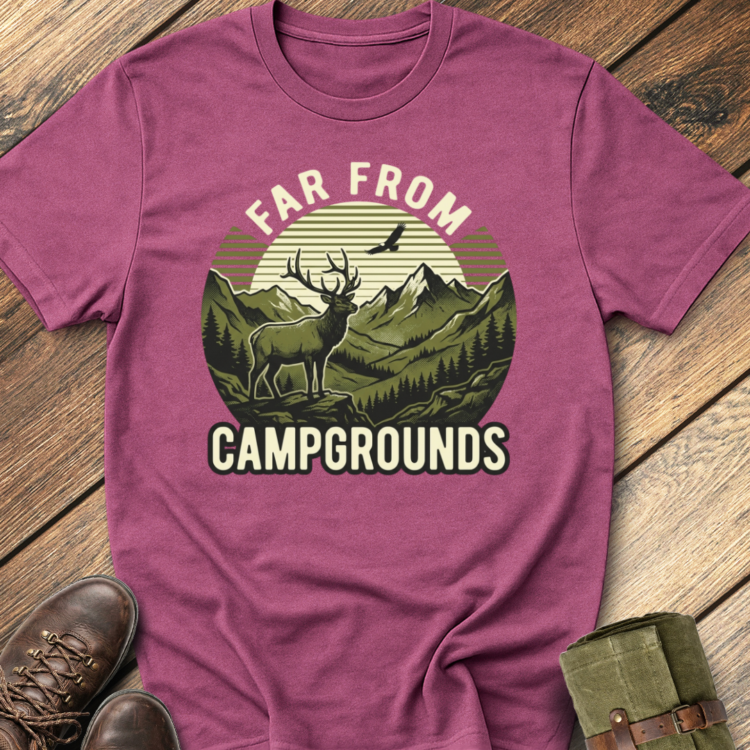 Far From Camprounds T-Shirt