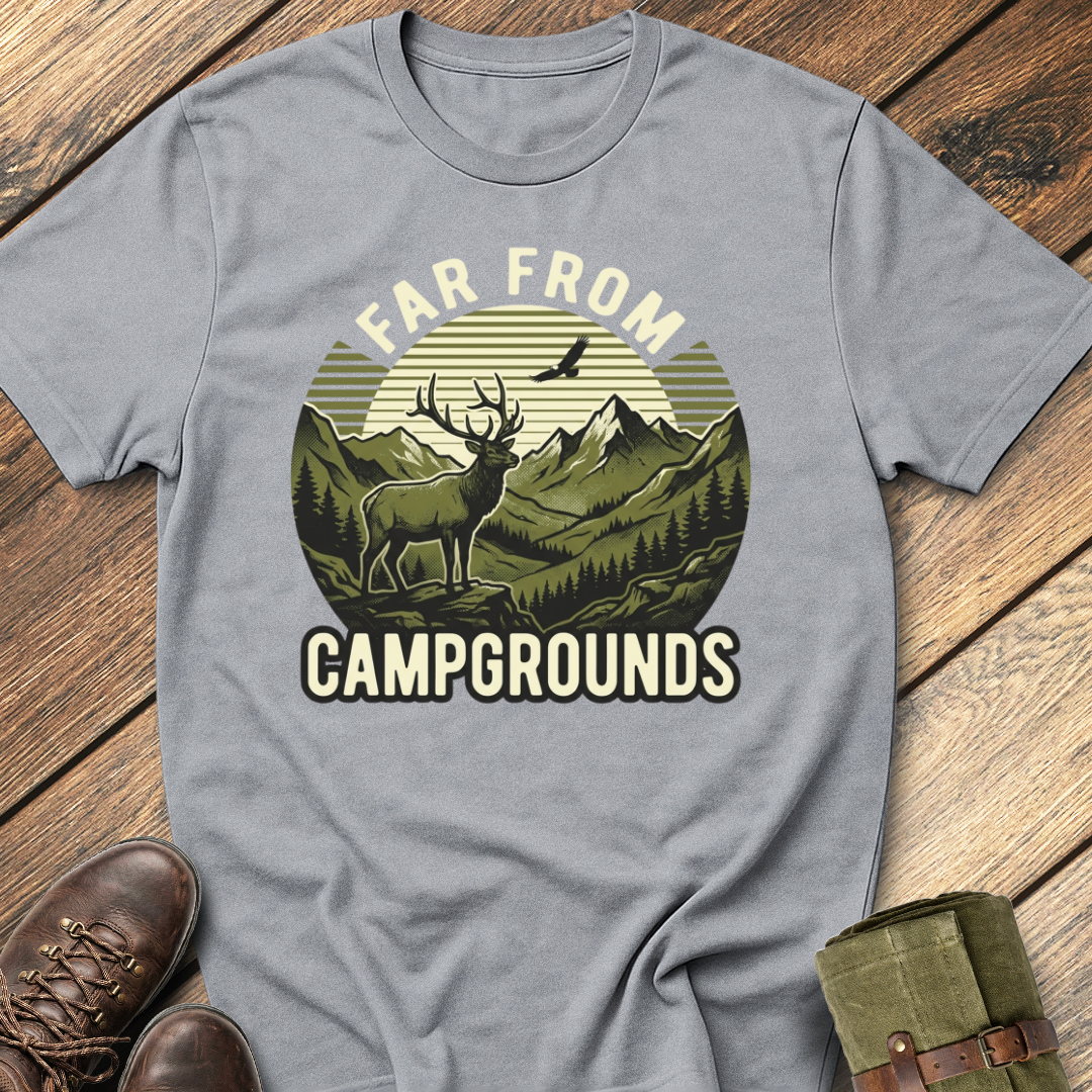 Far From Camprounds T-Shirt