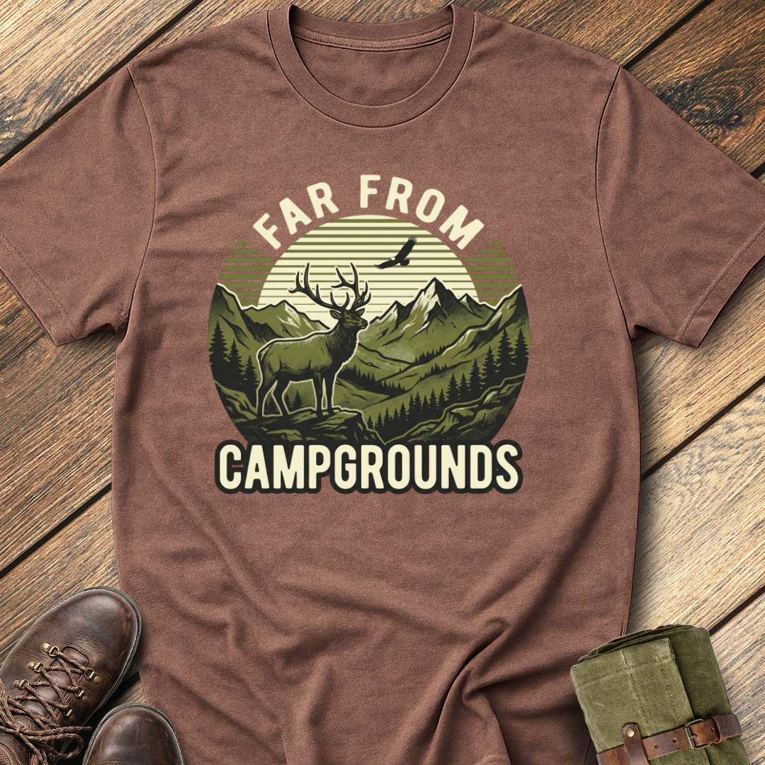 Far From Camprounds T-Shirt