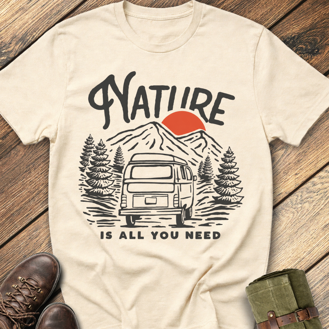 Nature Is All You Need T-Shirt
