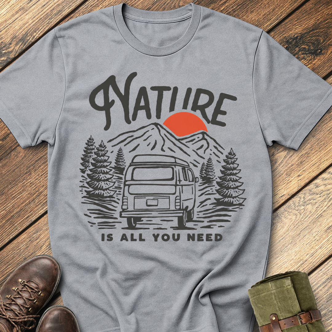 Nature Is All You Need T-Shirt