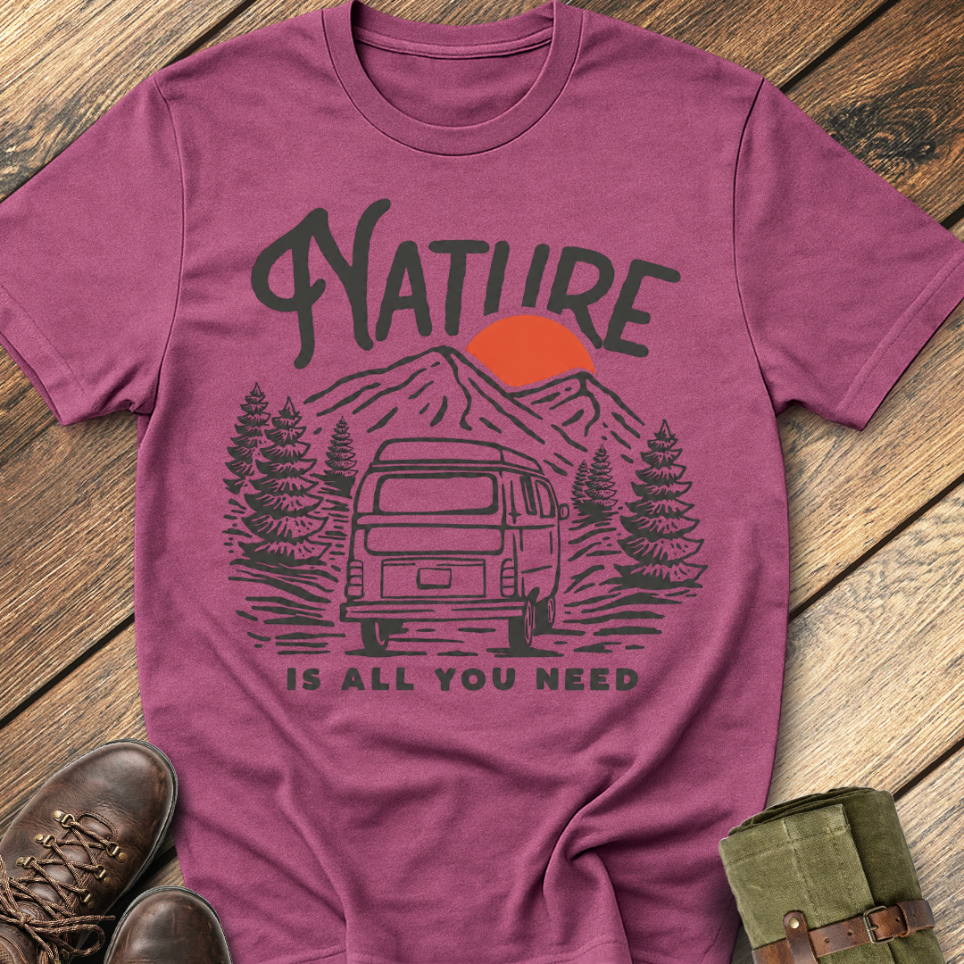 Nature Is All You Need T-Shirt