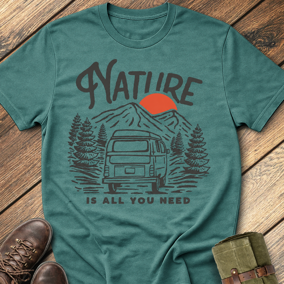Nature Is All You Need T-Shirt