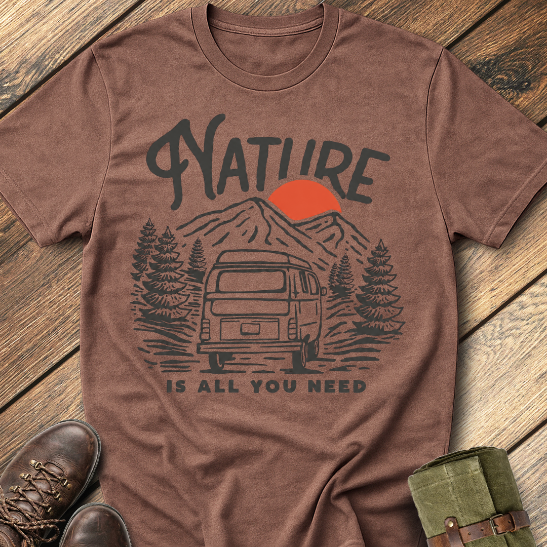 Nature Is All You Need T-Shirt