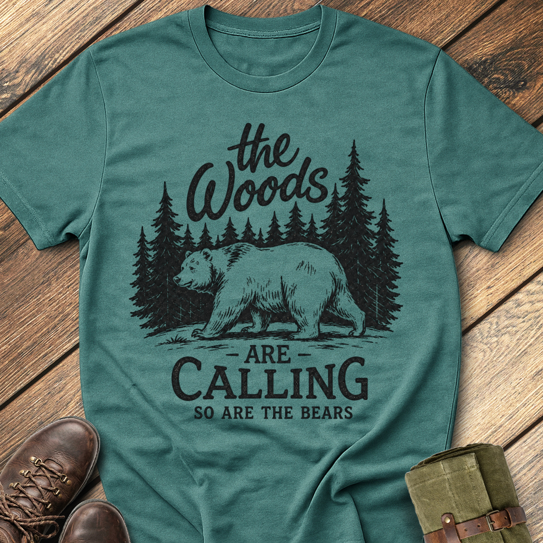 The Woods Are Calling T-Shirt