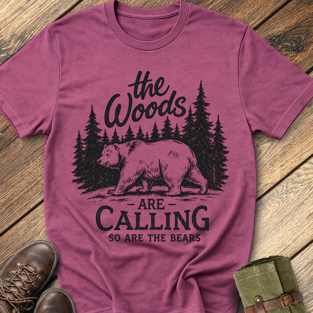 The Woods Are Calling T-Shirt