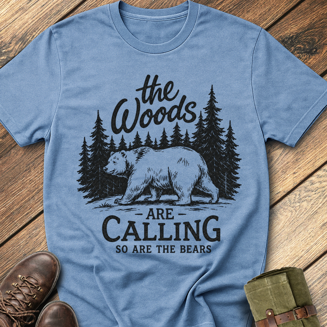The Woods Are Calling T-Shirt