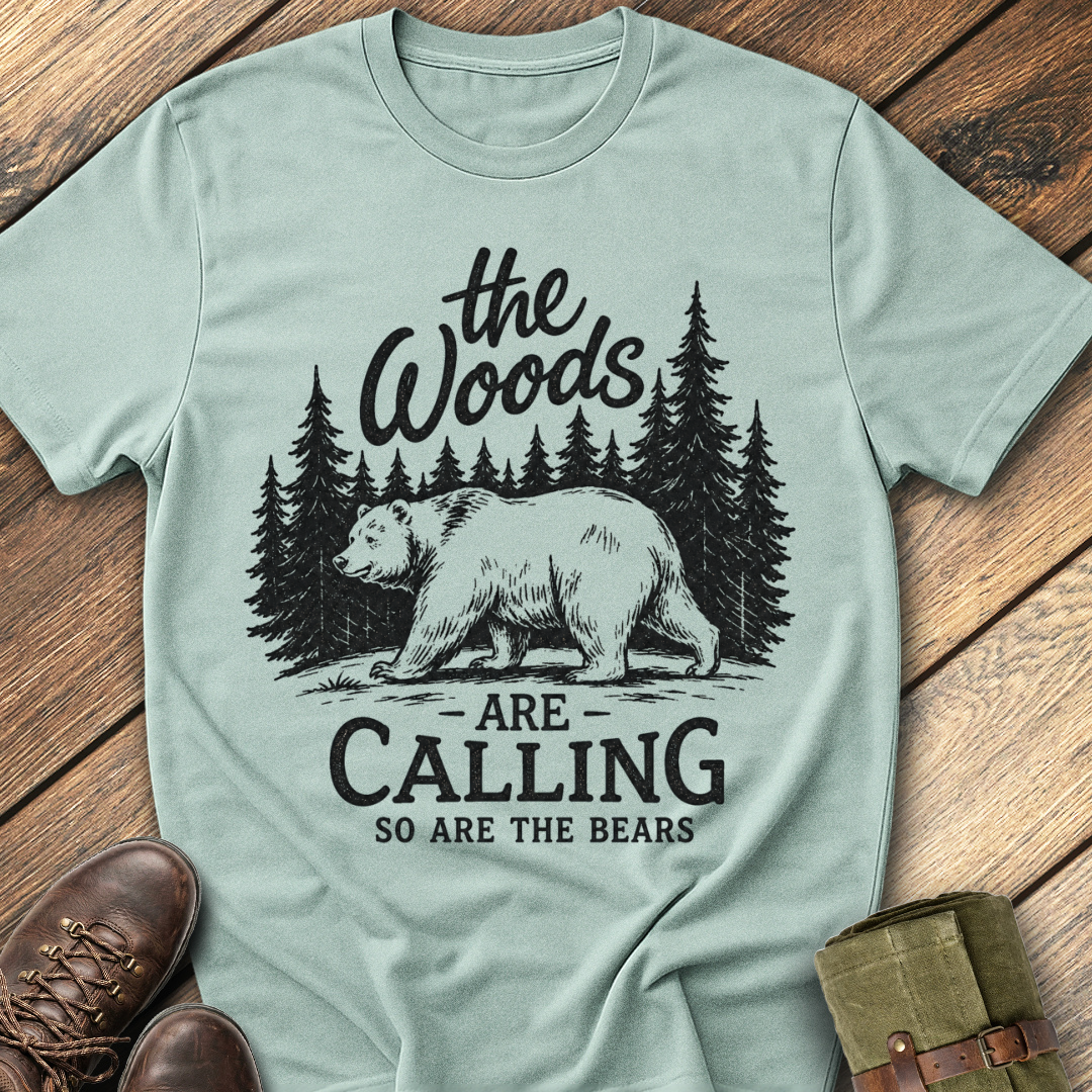 The Woods Are Calling T-Shirt