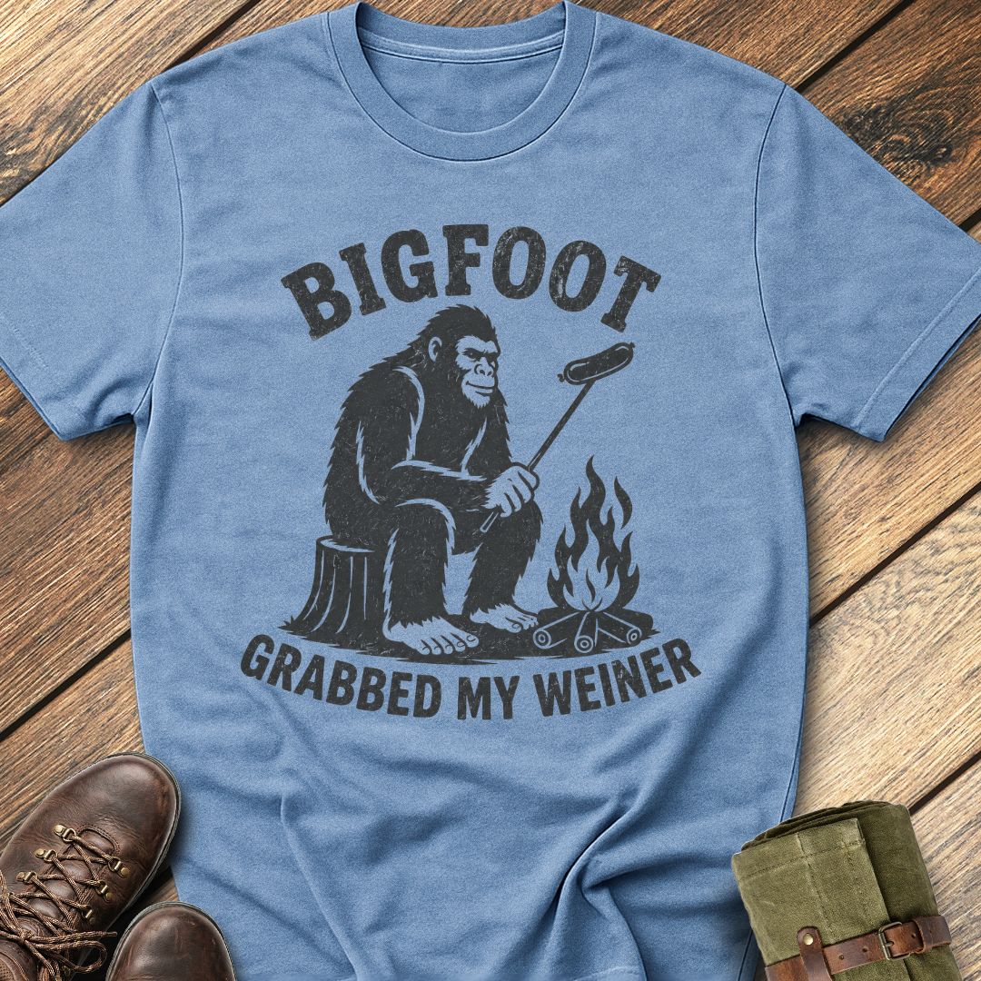 Bigfoot Grabbed My Weiner T-Shirt