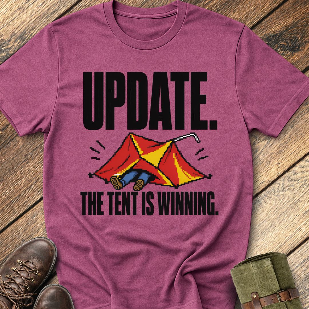 The Tent Is Winning T-Shirt