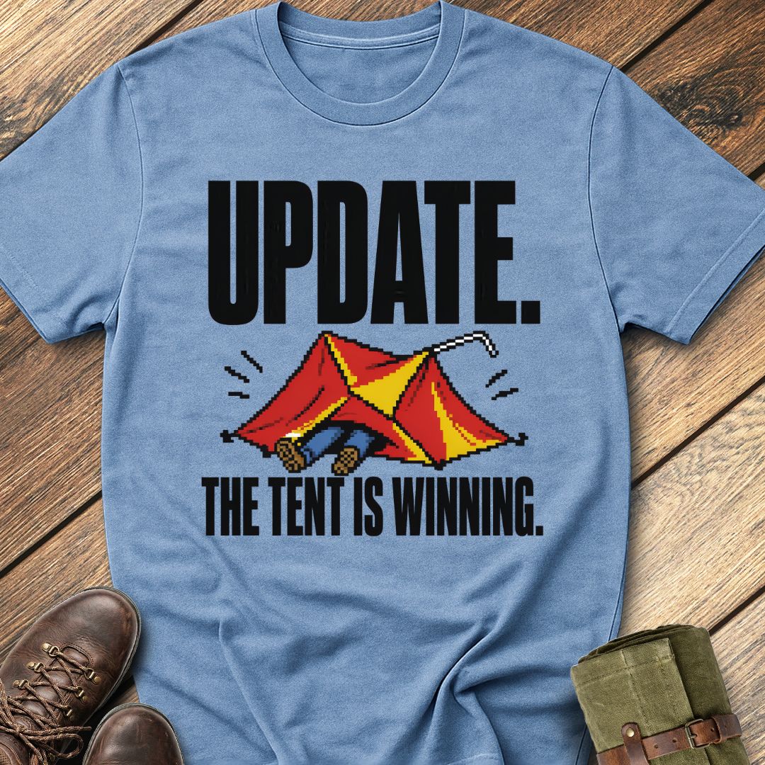 The Tent Is Winning T-Shirt