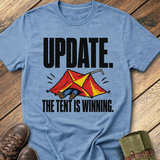 The Tent Is Winning T-Shirt