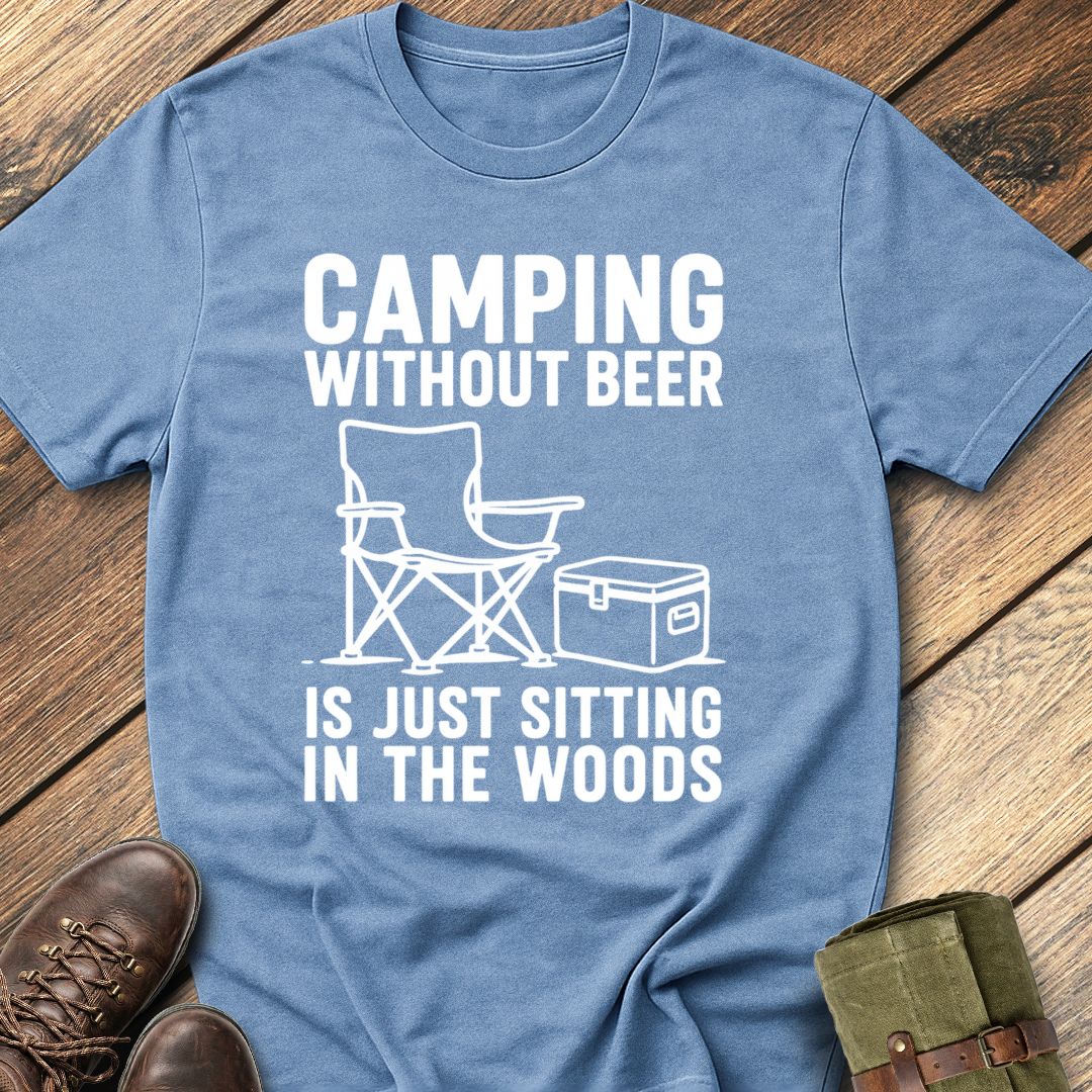 Camping Without Beer T-Shirt
