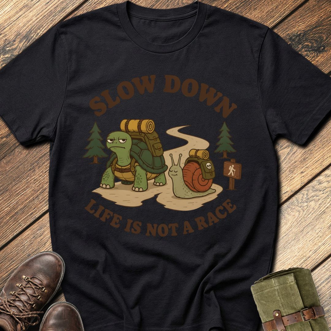 Slow Down T-Shirt