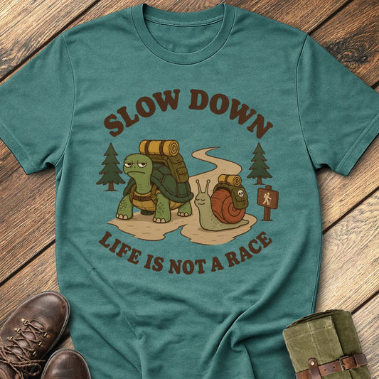 Slow Down T-Shirt