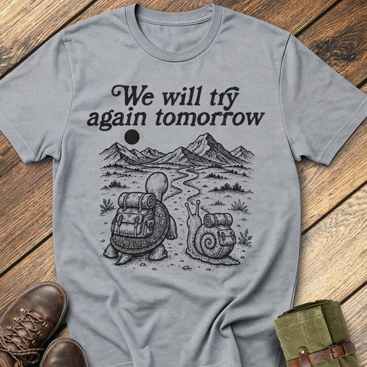Try Tomorrow T-Shirt