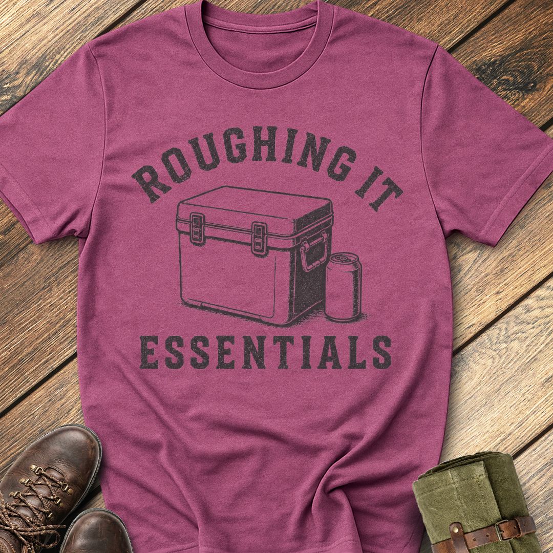 Roughing It Essentials T-Shirt