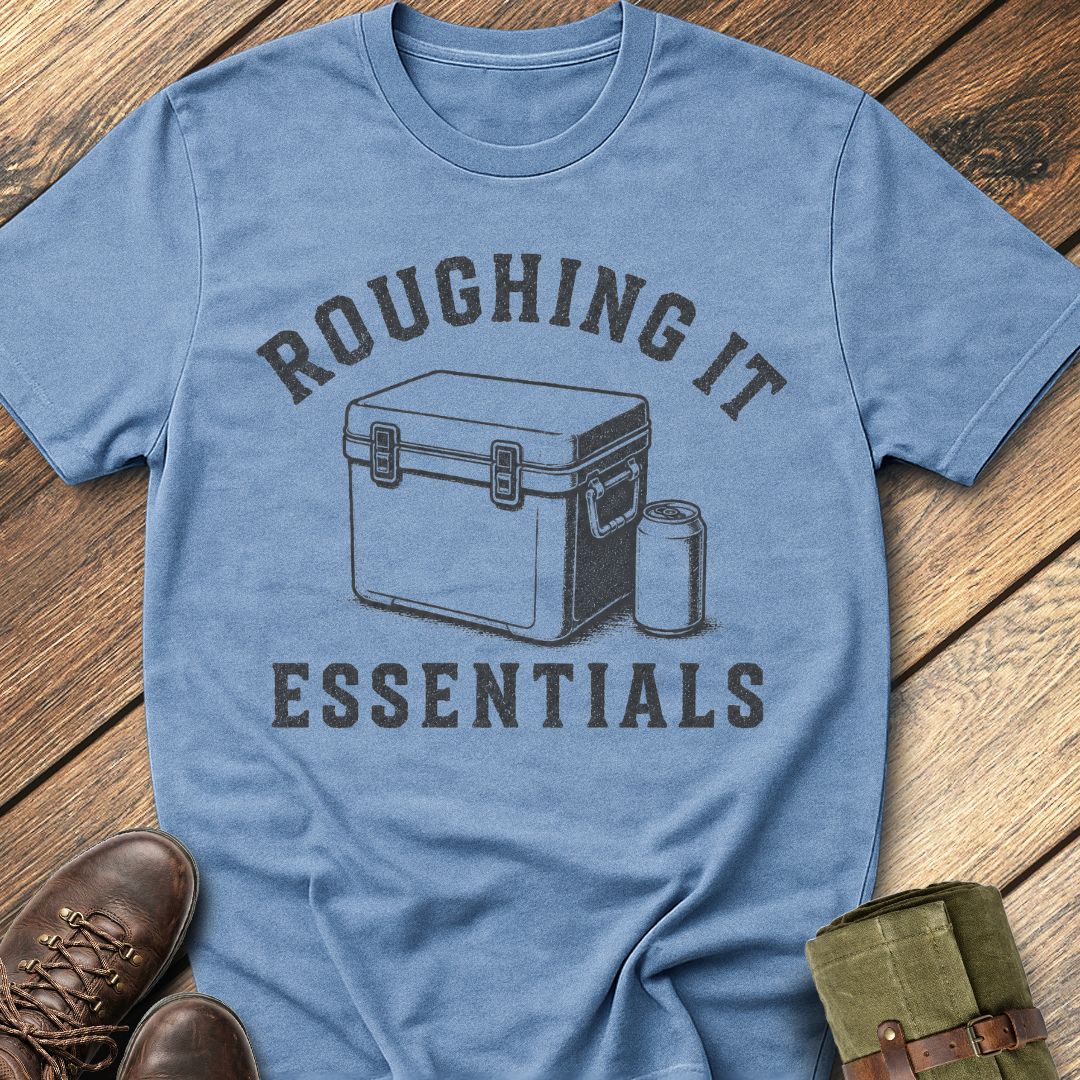 Roughing It Essentials T-Shirt