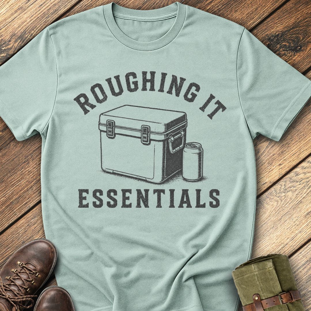 Roughing It Essentials T-Shirt