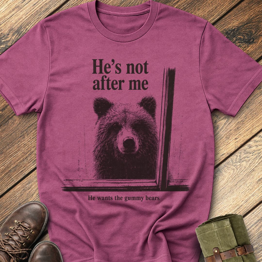 He's Not After Me T-Shirt