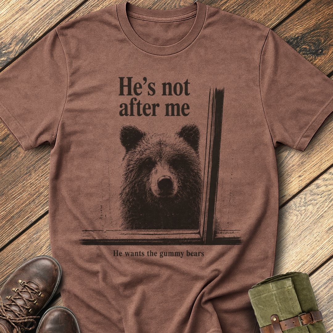 He's Not After Me T-Shirt
