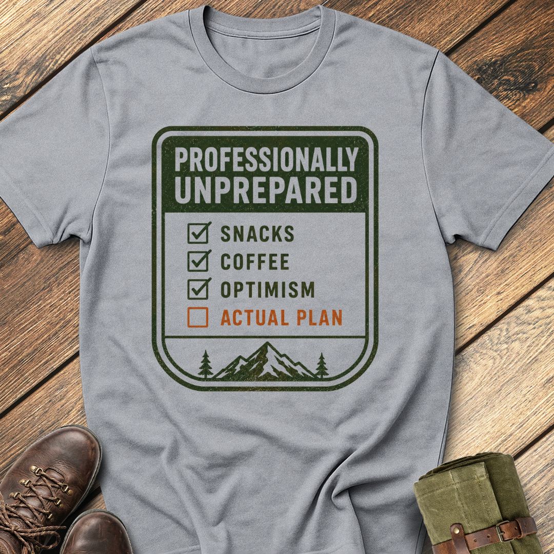 Professionally Unprepared T-Shirt