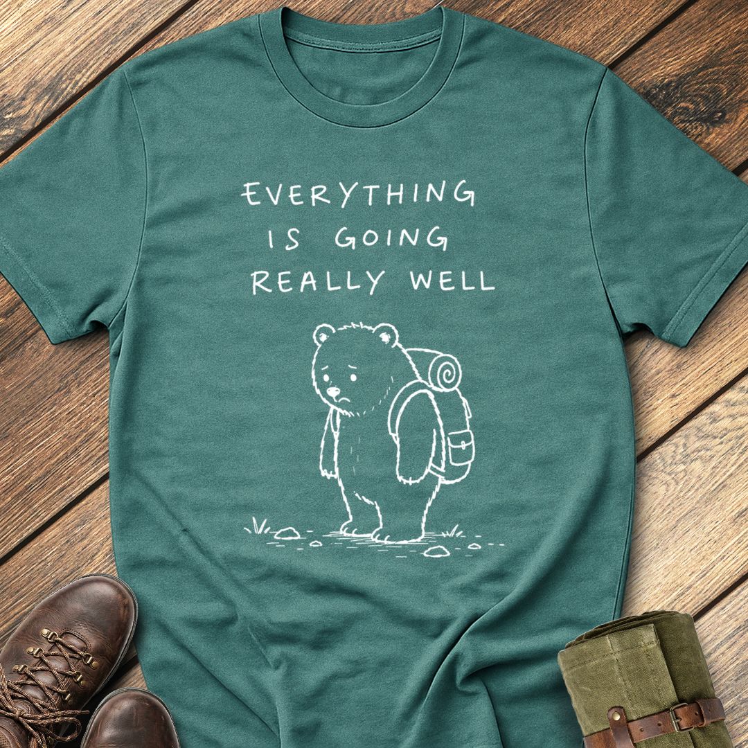Everything Is Going Well T-Shirt