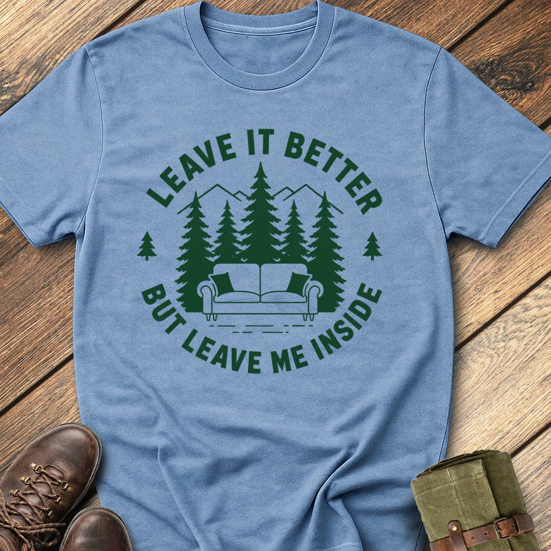 Leave It Better T-Shirt