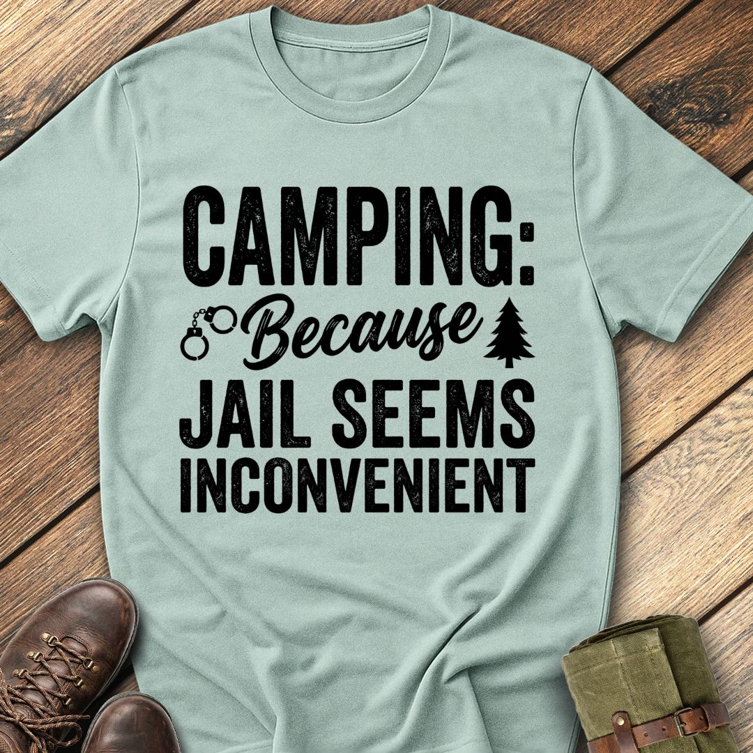 Camping Because T-Shirt
