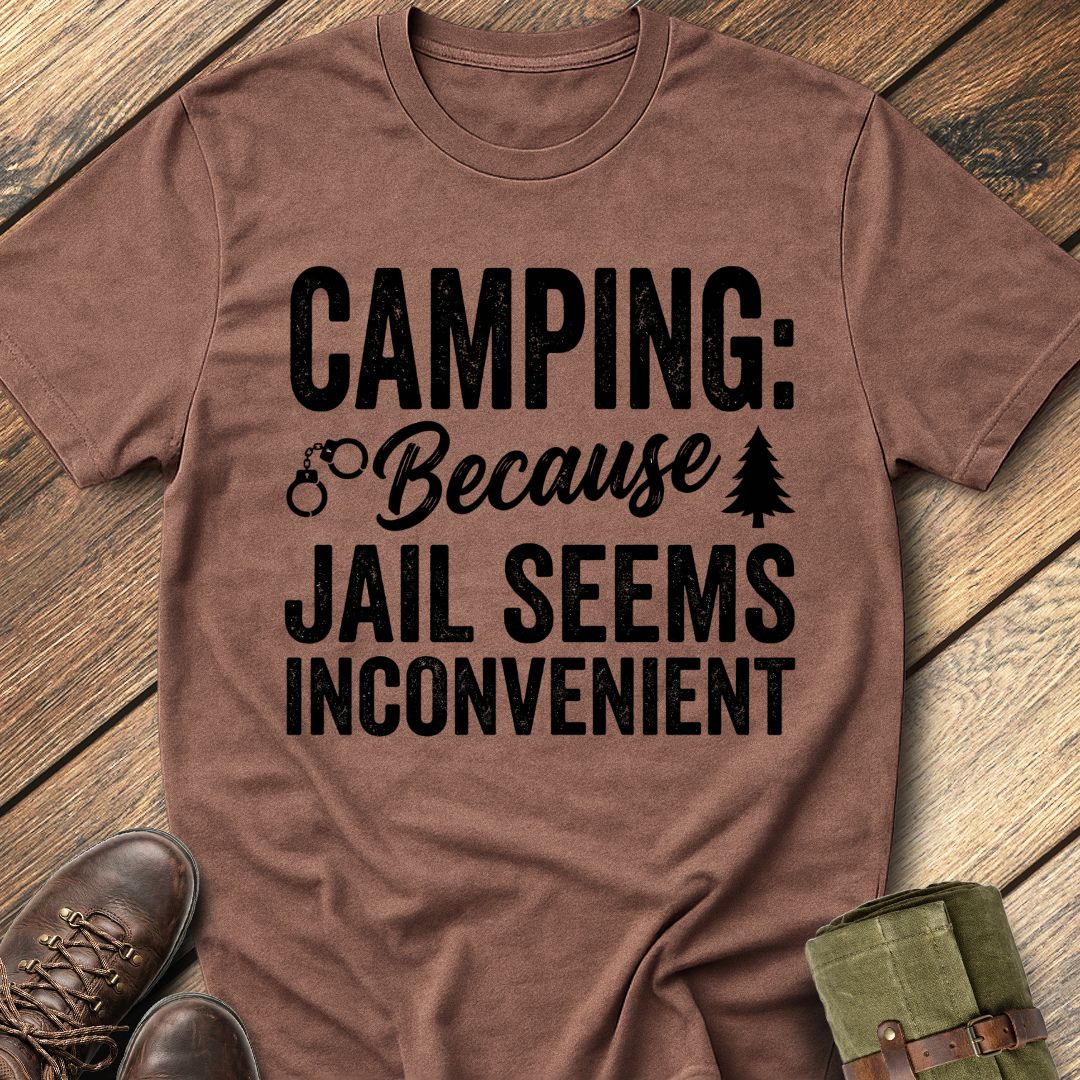 Camping Because T-Shirt