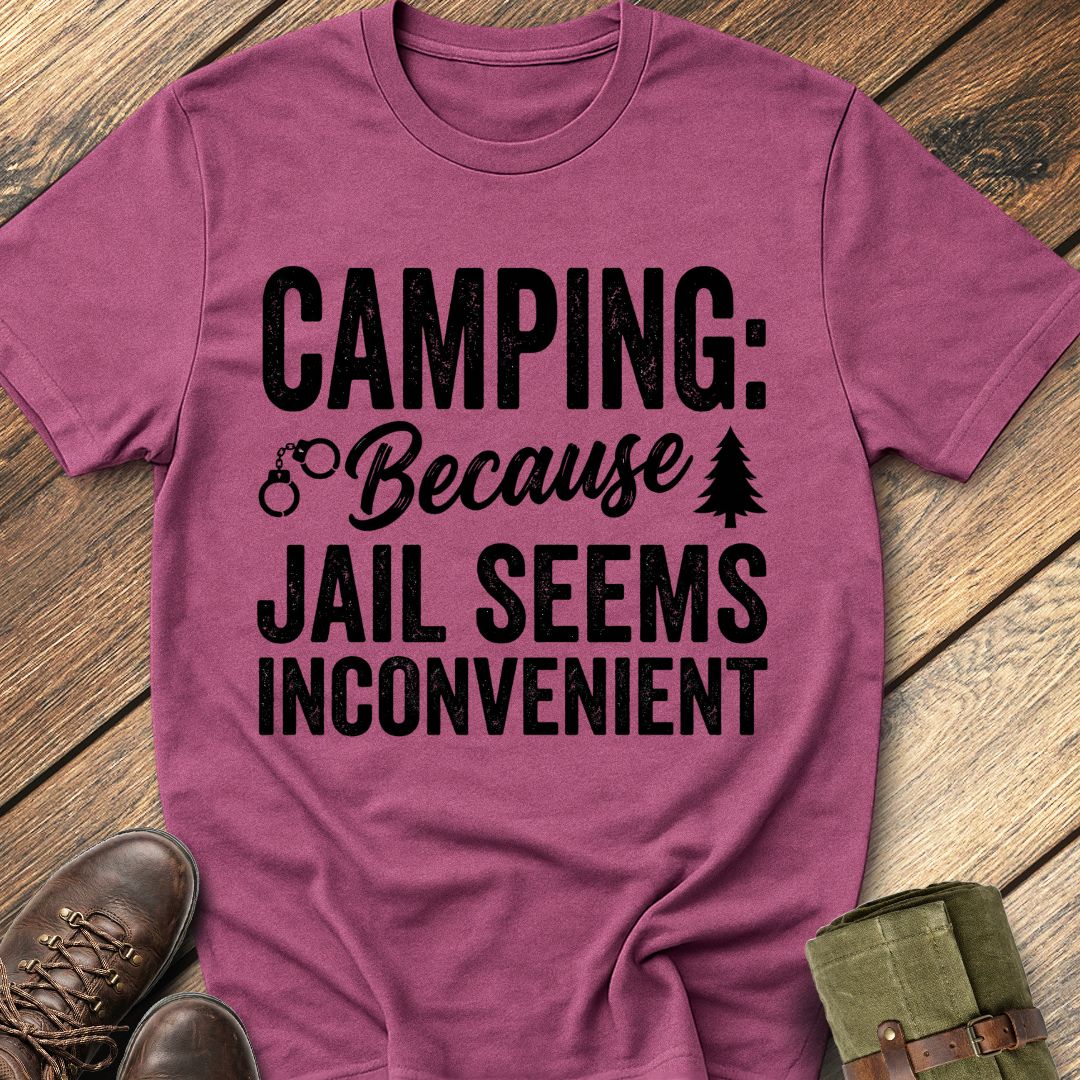 Camping Because T-Shirt
