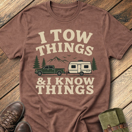 I Tow Things T-Shirt
