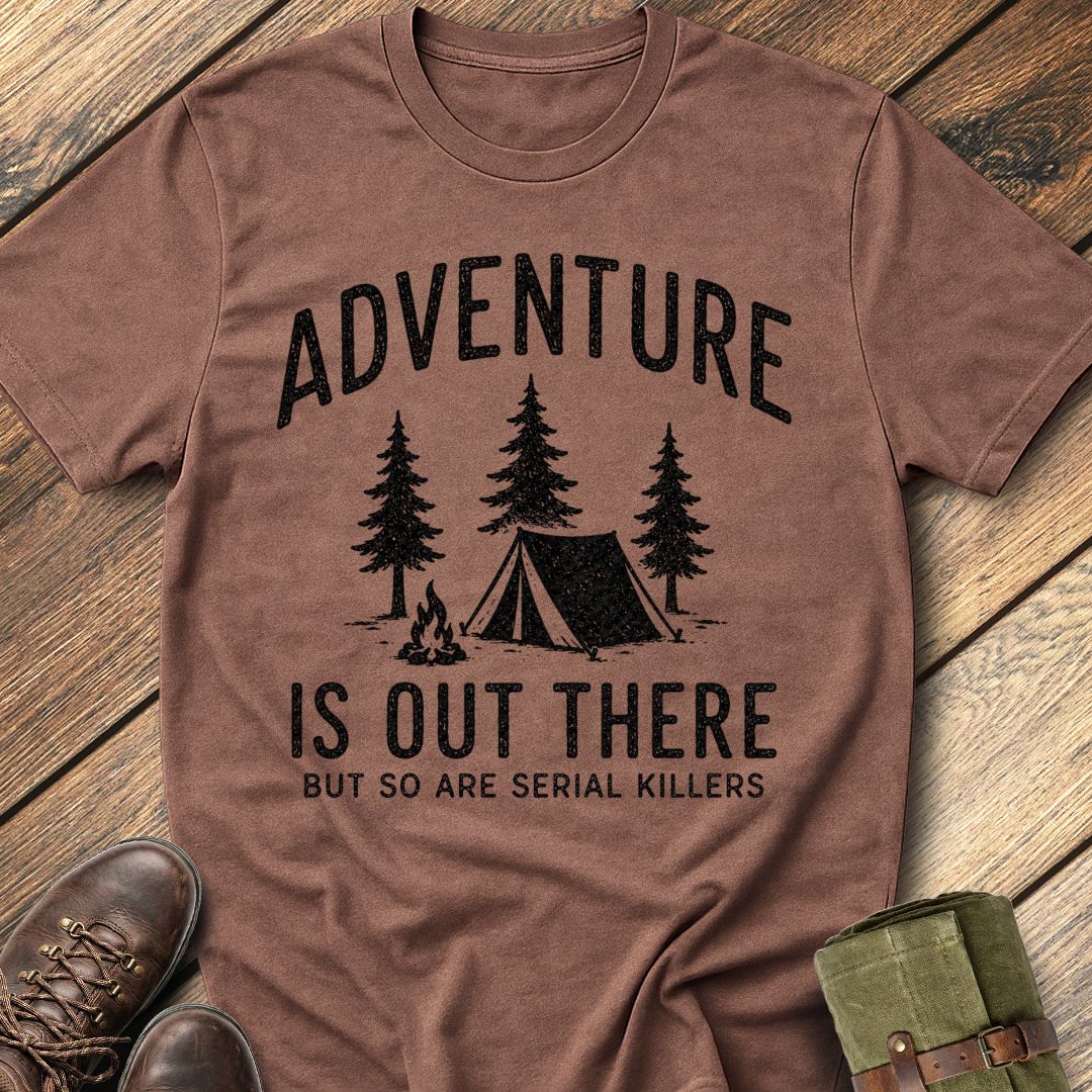 Adventure Out There T-Shirt